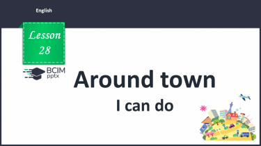 №028 - Around town. I can do.