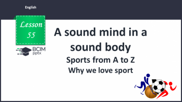 №055 - Sports from A to Z. Why we love sport.
