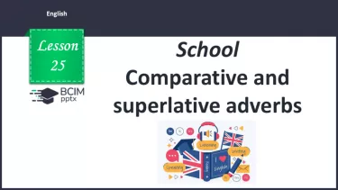 №025 - Comparative and superlative adverbs