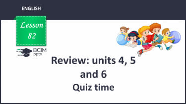 №082 - Review: units 4, 5 and 6. Quiz time.