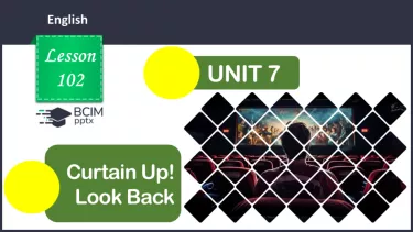 №102 - ГР1,2,3,4  Кіно та Театр. Узагальнення вивченого протягом теми. Curtain Up! Look Back. №102 - ГР1,2,3,4  Кіно та Театр. Узагальнення вивченого протягом теми. Curtain Up! Look Back.