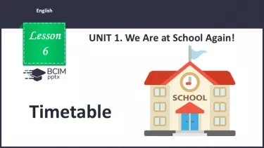 №006 - Розклад уроків. Повторення. Розвиток навичок писемного та усного продукування. Subjects That We Learn. №006 - Розклад уроків. Повторення. Розвиток навичок писемного та усного продукування. Subjects That We Learn.