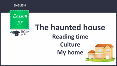 №057 - The haunted house. Reading time. Culture.