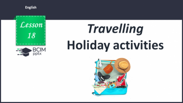 №018 - Holiday activities