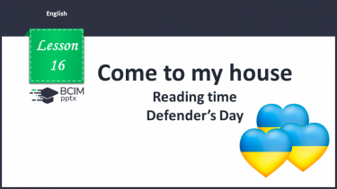 №016 - Come to my house. Festivals. Reading time. Defender’s Day.