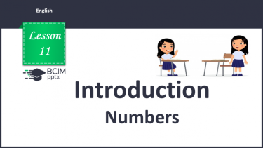 №011 - Introduction. Numbers. ”6 – 7 – 8 – 9 - 10”