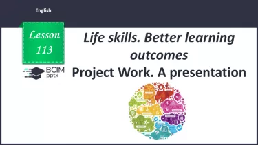 №113 - Project Work. A presentation №113 - Project Work. A presentation