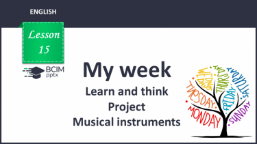 №015 - My week. Learn and think. Project. Musical instruments.