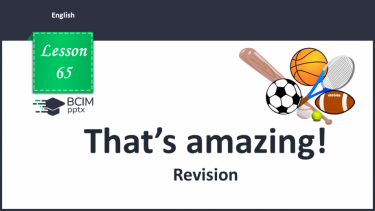 №065 - That’s amazing! Revision