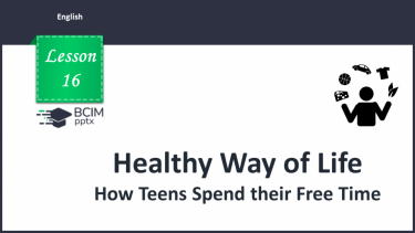 №016 - How Teens Spend Their Free Time. Phrasal Verbs.