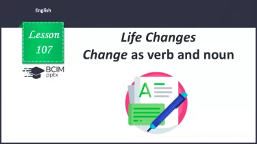 №107 - Life changes. Change as a verb and a noun №107 - Life changes. Change as a verb and a noun
