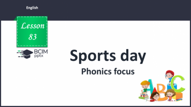 №083 - Sports day. Phonics focus. Sound [i:] and [e] (‘ea’).