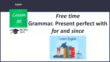 №080 - Present Perfect with for and since