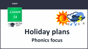 №054 - Holiday plans. Phonics focus. Sound [oɪ] (‘oi’ and ‘oy’).