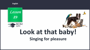 №089 - Look at that baby! Singing for pleasure.