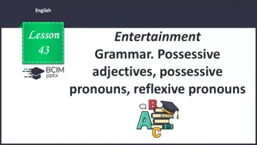 №043 - Grammar. Possessive adjectives, possessive pronouns, reflexive pronouns