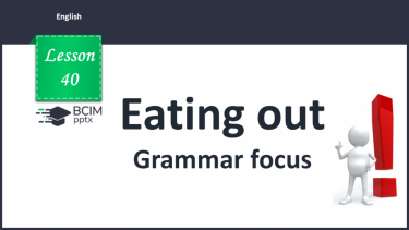№040 - Eating out. Grammar focus.