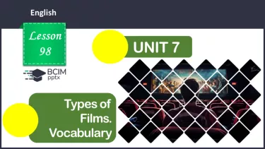 №098 - ГР2 Жанри кіно. Опрацювання ЛО. Types of Films. Vocabulary. №098 - ГР2 Жанри кіно. Опрацювання ЛО. Types of Films. Vocabulary.