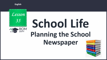 №035 - Planning the School Newspaper.