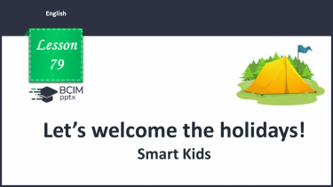 №079 - Let’s welcome to holidays! Smart Kids. “I am not going to …”, “He/she isn’t going to …”, “We/they aren’t going to …”