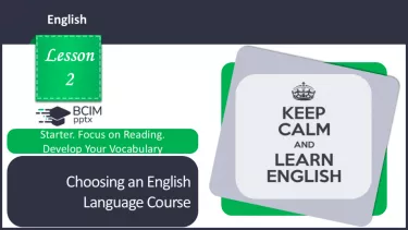 №02 - Вибір курсу англійської мови.  Розвиток навичок читання та опрацювання ЛО. Choosing an English Language Course. Starter. Focus on Reading. Develop Your Vocabulary. №02 - Вибір курсу англійської мови.  Розвиток навичок читання та опрацювання ЛО. Choosing an English Language Course. Starter. Focus on Reading. Develop Your Vocabulary.