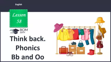 №58 - Think back. Phonics Bb and Oo