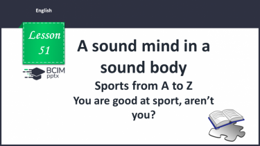 №051 - Sports from A to Z. You are good at sport, aren’t you?