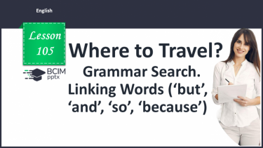 №105 - Grammar Search. Linking Words (‘and’, ‘but’, ‘so’, ‘because’).
