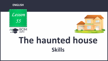 №055 - The haunted house. Skills.