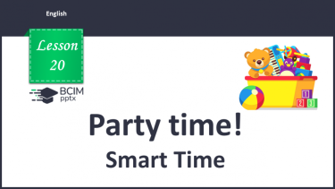 №020 - Party time! Smart Time. “What’s this?”, “How many …?”