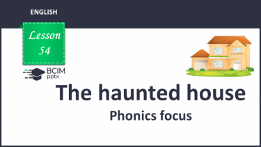 №054 - The haunted house. Phonics focus. [a:]/[r]