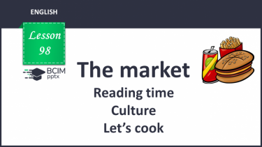 №098 - The market. Reading time. Culture. Let’s cook.
