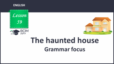 №059 - The haunted house. Grammar focus.