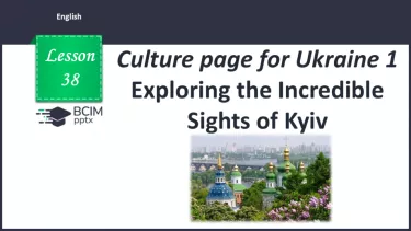 №038 - Culture page for Ukraine 1 “Exploring the Incredible Sights of Kyiv”