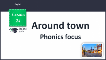 №024 - Around town. Phonics focus. Trigraphs: “ear”, “air”, “ere”.
