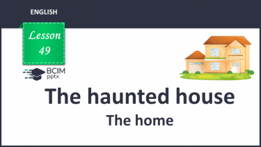 №049 - The haunted house. The home.