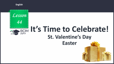 №044 - St. Valentine’s Day. Easter.
