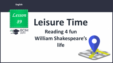 №089 - Reading 4 fun. William Shakespeare’s life.