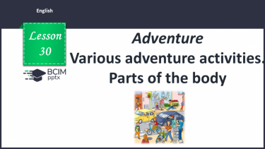 №030 - Various adventure activities Parts of the body
