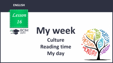 №016 - My week. Culture. Reading time. My day.