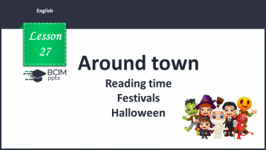 №027 - Around town. Reading time. Festivals. Hallowing.