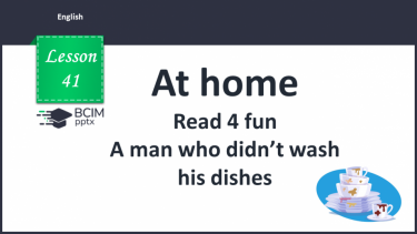 №041 - Read 4 fun. A man who didn’t wash his dishes.
