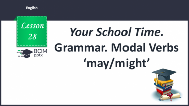 №028 - Grammar. Modal Verbs ‘should’, ‘may’, ‘might’