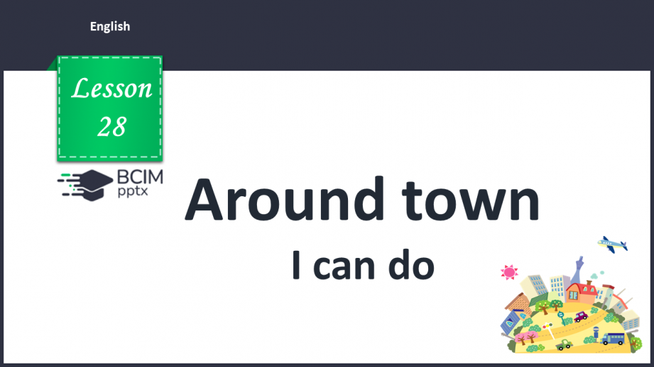 №028 - Around town. I can do.0 №028 - Around town. I can do.0