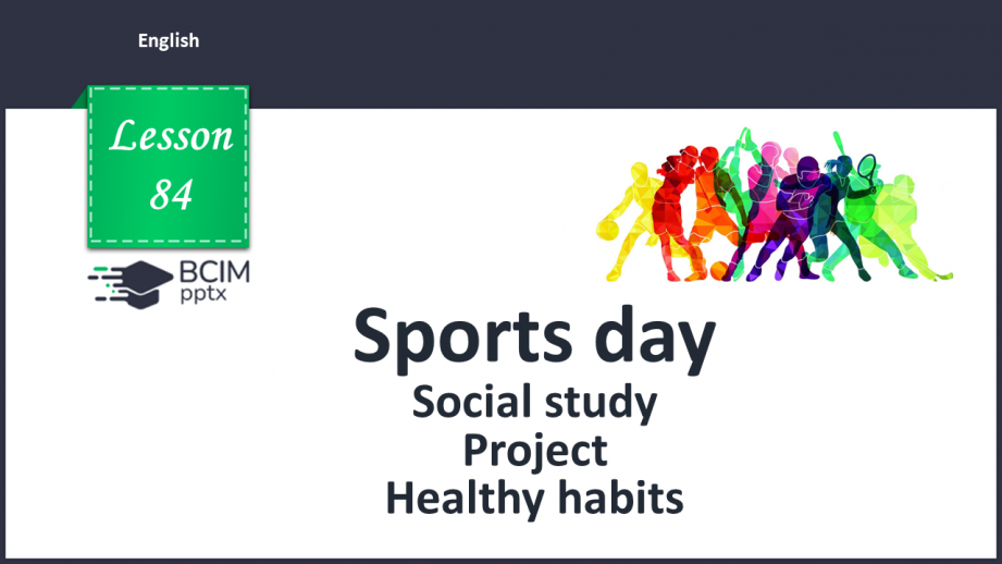 №084 - Sports day. Social studies. Project. Healthy habits.0 №084 - Sports day. Social studies. Project. Healthy habits.0