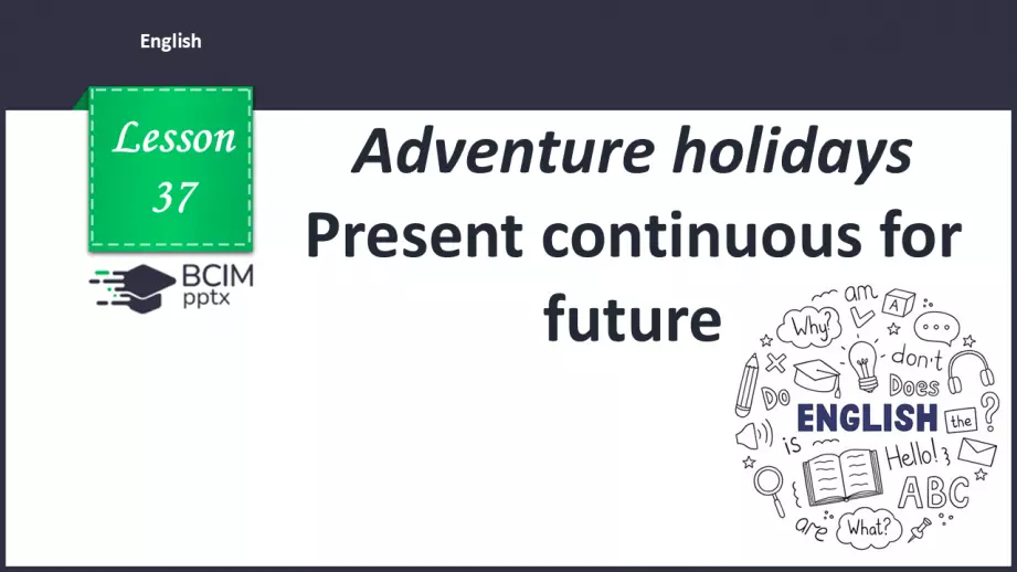 №037 - Present continuous for future0 №037 - Present continuous for future0
