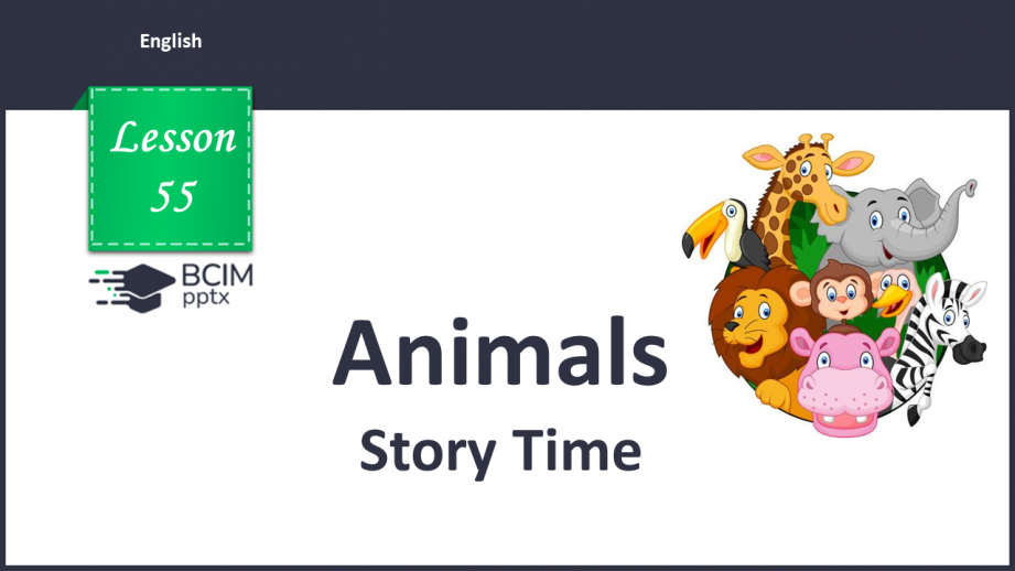 №055 - Animals. Story time.0