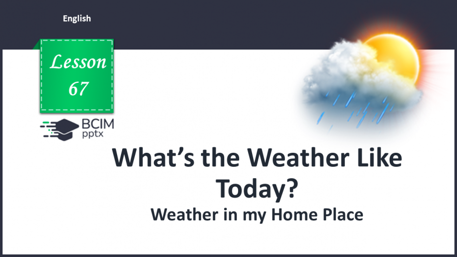№067 - Weather in my Home Place.0