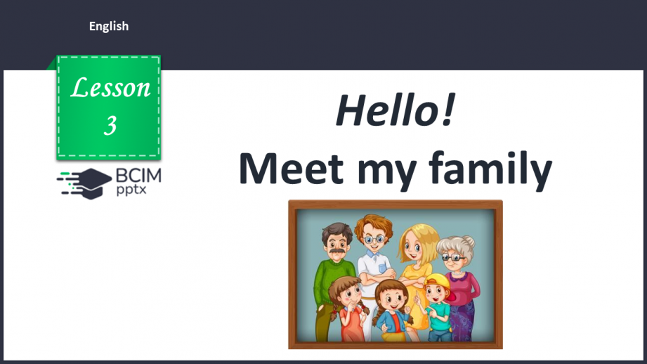 №003 - Hello! Meet my family0