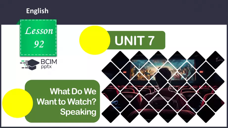 №092 - ГР2 Що ми хочемо подивитися? Розвиток навичок усної взаємодії. What Do We Want to Watch? Speaking.0 №092 - ГР2 Що ми хочемо подивитися? Розвиток навичок усної взаємодії. What Do We Want to Watch? Speaking.0